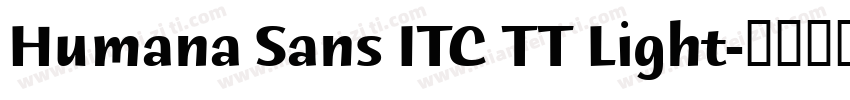 Humana Sans ITC TT Light字体转换